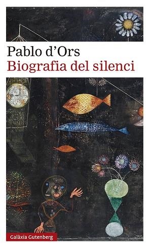 BIOGRAFIA DEL SILENCI | 9788418218187 | D'ORS, PABLO | Llibres Parcir | Llibreria Parcir | Llibreria online de Manresa | Comprar llibres en català i castellà online