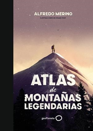 ATLAS DE MONTAÑAS LEGENDARIAS | 9788408239444 | MERINO, ALFREDO/FONT, IGNASI | Llibres Parcir | Llibreria Parcir | Llibreria online de Manresa | Comprar llibres en català i castellà online