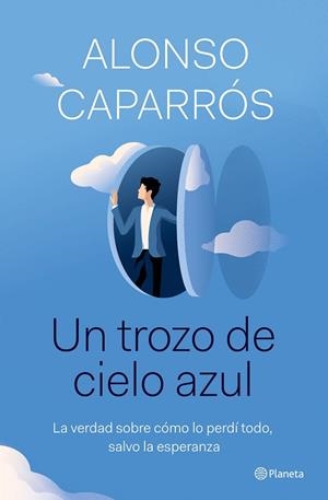 UN TROZO DE CIELO AZUL | 9788408242277 | CAPARRÓS, ALONSO | Llibres Parcir | Llibreria Parcir | Llibreria online de Manresa | Comprar llibres en català i castellà online