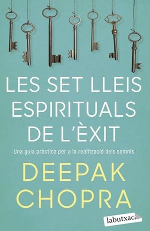 LES SET LLEIS ESPIRITUALS DE L'ÈXIT | 9788418572319 | CHOPRA, DEEPAK | Llibres Parcir | Llibreria Parcir | Llibreria online de Manresa | Comprar llibres en català i castellà online