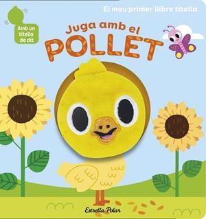 JUGA AMB EL POLLET. LLIBRE TITELLA | 9788418135910 | BILLET, MARION | Llibres Parcir | Librería Parcir | Librería online de Manresa | Comprar libros en catalán y castellano online