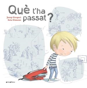 QUÈ T'HA PASSAT? | 9788418592072 | GREGORI, JOSEP | Llibres Parcir | Llibreria Parcir | Llibreria online de Manresa | Comprar llibres en català i castellà online