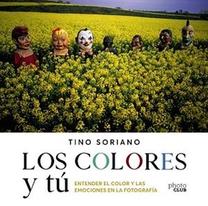 LOS COLORES Y TÚ | 9788441543744 | SORIANO, TINO | Llibres Parcir | Librería Parcir | Librería online de Manresa | Comprar libros en catalán y castellano online