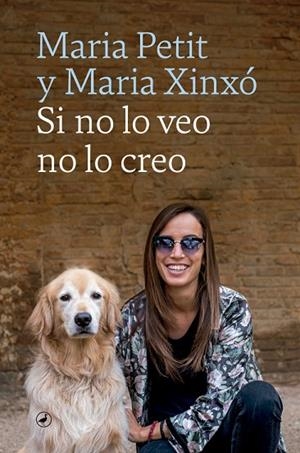 SI NO LO VEO NO LO CREO | 9788418059704 | PETIT, MARIA/XINXÓ, MARIA | Llibres Parcir | Llibreria Parcir | Llibreria online de Manresa | Comprar llibres en català i castellà online