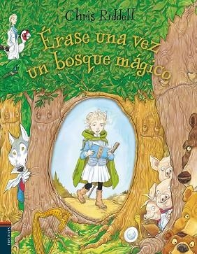 ÉRASE UNA VEZ UN BOSQUE MÁGICO | 9788414009826 | RIDDELL, CHRIS | Llibres Parcir | Llibreria Parcir | Llibreria online de Manresa | Comprar llibres en català i castellà online