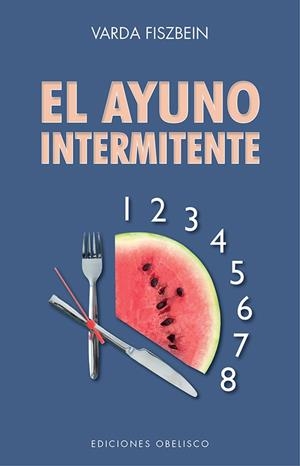 EL AYUNO INTERMITENTE | 9788491117254 | FISZBEN, VARDA | Llibres Parcir | Librería Parcir | Librería online de Manresa | Comprar libros en catalán y castellano online