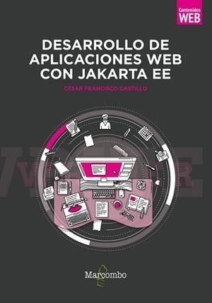 DESARROLLO DE APLICACIONES WEB CON JAKARTA EE | 9788426732323 | FRANCISCO CASTILLO, CÉSAR | Llibres Parcir | Llibreria Parcir | Llibreria online de Manresa | Comprar llibres en català i castellà online