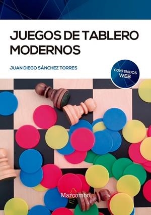 JUEGOS DE TABLERO MODERNOS | 9788426732941 | SÁNCHEZ TORRES, JUAN DIEGO | Llibres Parcir | Llibreria Parcir | Llibreria online de Manresa | Comprar llibres en català i castellà online
