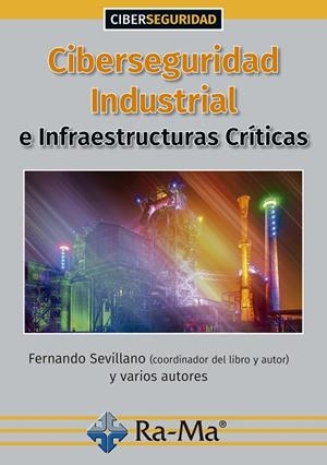 CIBERSEGURIDAD INDUSTRIAL:INFRAESTRUCTURAS CRITICAS | 9788418551369 | VV.AA. | Llibres Parcir | Llibreria Parcir | Llibreria online de Manresa | Comprar llibres en català i castellà online