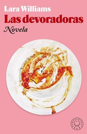 LAS DEVORADORAS | 9788418733017 | WILLIAMS, LARA | Llibres Parcir | Llibreria Parcir | Llibreria online de Manresa | Comprar llibres en català i castellà online