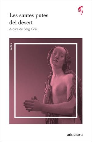 LES SANTES PUTES DEL DESERT | 9788416948642 | VARIOS AUTORES | Llibres Parcir | Librería Parcir | Librería online de Manresa | Comprar libros en catalán y castellano online