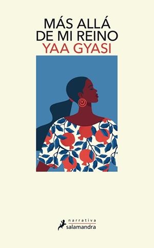 MÁS ALLÁ DE MI REINO | 9788418363269 | GYASI, YAA | Llibres Parcir | Llibreria Parcir | Llibreria online de Manresa | Comprar llibres en català i castellà online
