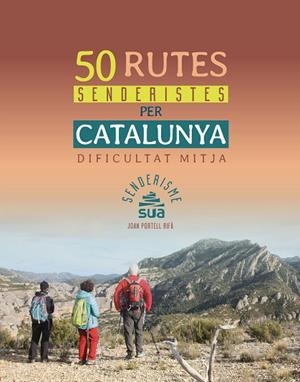 50 RUTES SENDERISTES PER CATALUNYA - DE DIFICULTAT MITJA | 9788482167770 | PORTELL I RIFA, JOAN | Llibres Parcir | Llibreria Parcir | Llibreria online de Manresa | Comprar llibres en català i castellà online