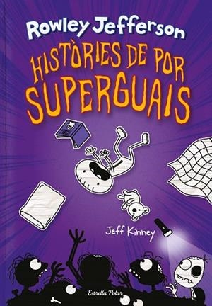 DIARI DEL ROWLEY 3. HISTÒRIES DE POR SUPERGUAIS | 9788418444494 | KINNEY, JEFF | Llibres Parcir | Llibreria Parcir | Llibreria online de Manresa | Comprar llibres en català i castellà online