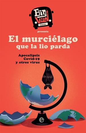 EL MURCIÉLAGO QUE LA LIO PARDA | 9788413841083 | CIENCIA, BIG VAN | Llibres Parcir | Llibreria Parcir | Llibreria online de Manresa | Comprar llibres en català i castellà online