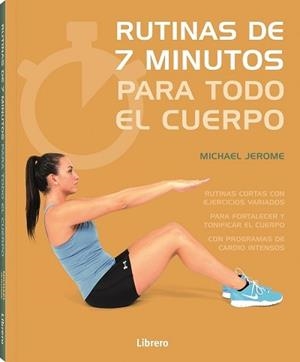 7 MINUTOS DE EJERCICIO PARA TODO EL CUERPO | 9789463595391 | JEROME, MICHAEL | Llibres Parcir | Librería Parcir | Librería online de Manresa | Comprar libros en catalán y castellano online