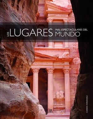 LOS LUGARES MÁS ESPECTACULARES DEL MUNDO | 9788466236195 | FERNÁNDEZ VIVAS, CARMEN | Llibres Parcir | Librería Parcir | Librería online de Manresa | Comprar libros en catalán y castellano online