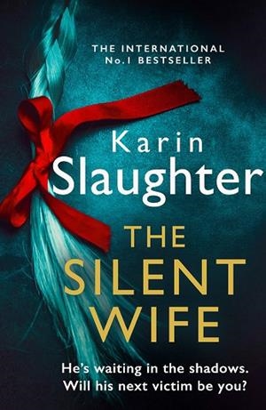 THE SILENT WIFE | 9780008303495 | SLAUGHTER, KARIN | Llibres Parcir | Llibreria Parcir | Llibreria online de Manresa | Comprar llibres en català i castellà online
