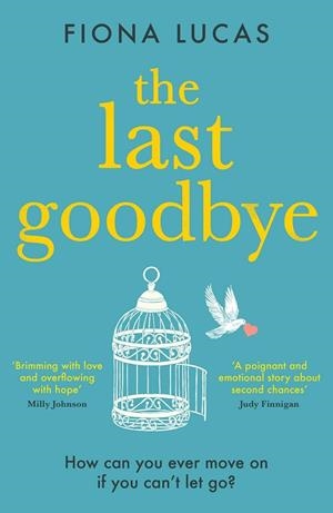 THE LAST GOODBYE | 9780008371913 | LUCAS, FIONA | Llibres Parcir | Llibreria Parcir | Llibreria online de Manresa | Comprar llibres en català i castellà online