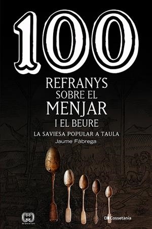 100 REFRANYS SOBRE EL MENJAR I EL BEURE | 9788413560441 | FÀBREGA COLOM, JAUME | Llibres Parcir | Llibreria Parcir | Llibreria online de Manresa | Comprar llibres en català i castellà online