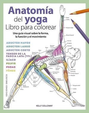 ANATOMÍA DEL YOGA. LIBRO PARA COLOREAR | 9788491117247 | SOLLOWAY, KELLY | Llibres Parcir | Llibreria Parcir | Llibreria online de Manresa | Comprar llibres en català i castellà online