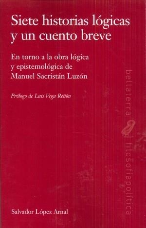 SIETE HISTORIA LÓGICAS Y UN CUENTO BREVE | 9788472908215 | LÓPEZ ARNAL, SALVADOR | Llibres Parcir | Librería Parcir | Librería online de Manresa | Comprar libros en catalán y castellano online