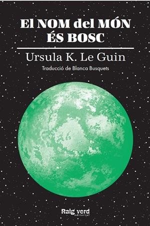 EL NOM DEL MÓN ÉS BOSC | 9788417925628 | K. LE GUIN, URSULA | Llibres Parcir | Llibreria Parcir | Llibreria online de Manresa | Comprar llibres en català i castellà online