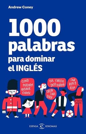1000 PALABRAS PARA DOMINAR EL INGLÉS | 9788467059441 | CONEY, ANDREW | Llibres Parcir | Librería Parcir | Librería online de Manresa | Comprar libros en catalán y castellano online