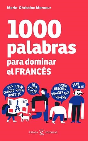 1000 PALABRAS PARA DOMINAR EL FRANCÉS | 9788467059458 | MERCEUR, MARIE-CHRISTINE | Llibres Parcir | Librería Parcir | Librería online de Manresa | Comprar libros en catalán y castellano online
