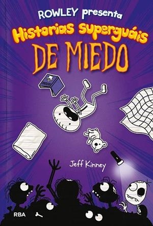 ROWLEY 3 PRESENTA HISTORIAS SUPERGUÁIS DE MIEDO | 9788427216419 | KINNEY JEFF | Llibres Parcir | Llibreria Parcir | Llibreria online de Manresa | Comprar llibres en català i castellà online