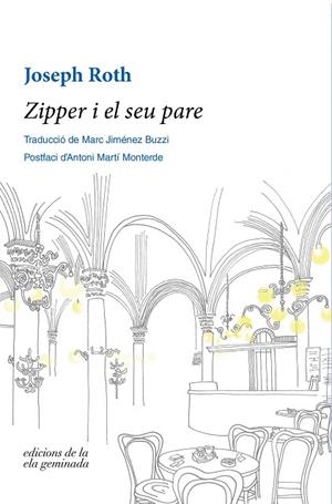 ZIPPER I EL SEU PARE | 9788412143072 | ROTH, JOSEPH | Llibres Parcir | Llibreria Parcir | Llibreria online de Manresa | Comprar llibres en català i castellà online