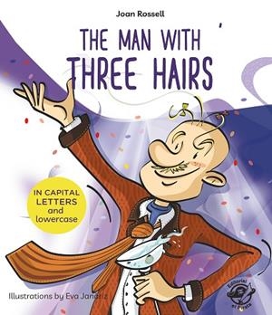 THE MAN WITH THREE HAIRS | 9788417210113 | ROSSELL, JOAN | Llibres Parcir | Librería Parcir | Librería online de Manresa | Comprar libros en catalán y castellano online