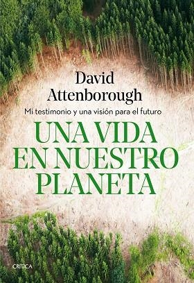 UNA VIDA EN NUESTRO PLANETA | 9788491993117 | ATTENBOROUGH, DAVID | Llibres Parcir | Llibreria Parcir | Llibreria online de Manresa | Comprar llibres en català i castellà online
