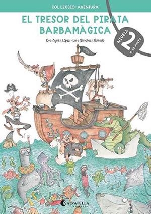 EL TRESOR DEL PIRATA BARBAMÀGICA 2 | 9788418427237 | AYNÉ I LÓPEZ, EVA | Llibres Parcir | Llibreria Parcir | Llibreria online de Manresa | Comprar llibres en català i castellà online