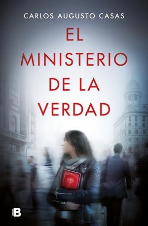 EL MINISTERIO DE LA VERDAD | 9788466669627 | CASAS, CARLOS AUGUSTO | Llibres Parcir | Llibreria Parcir | Llibreria online de Manresa | Comprar llibres en català i castellà online