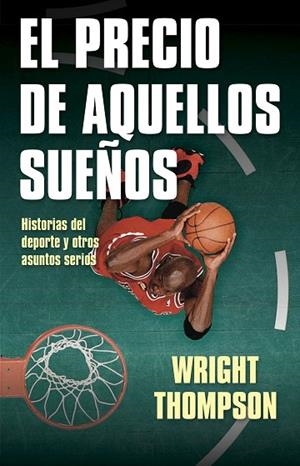 EL PRECIO DE AQUELLOS SUEÑOS | 9788412063707 | THOMPSON, WRIGHT | Llibres Parcir | Llibreria Parcir | Llibreria online de Manresa | Comprar llibres en català i castellà online