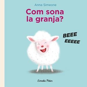 COM SONA LA GRANJA? | 9788418443282 | SIMEONE, ANNA | Llibres Parcir | Llibreria Parcir | Llibreria online de Manresa | Comprar llibres en català i castellà online