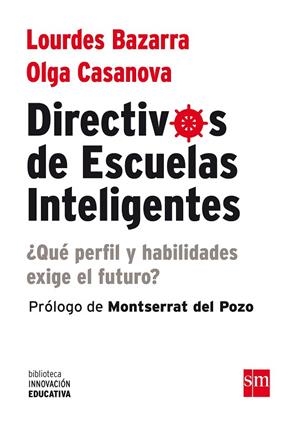 BIE.DIRECTIVOS DE ESCUELAS INTELIGENTES | 9788467563849 | BAZARRA, LOURDES/CASANOVA, OLGA | Llibres Parcir | Llibreria Parcir | Llibreria online de Manresa | Comprar llibres en català i castellà online