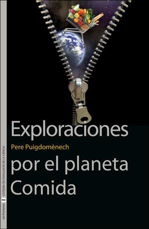 EXPLORACIONES POR EL PLANETA COMIDA | 9788491347767 | PUIGDOMÉNECH ROSELL, PERE | Llibres Parcir | Llibreria Parcir | Llibreria online de Manresa | Comprar llibres en català i castellà online
