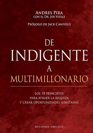 DE INDIGENTE A MULTIMILLONARIO | 9788491117209 | PIRA, ANDRES/VITALE, JOE | Llibres Parcir | Llibreria Parcir | Llibreria online de Manresa | Comprar llibres en català i castellà online