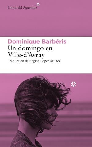 UN DOMINGO EN VILLE-D’AVRAY | 9788417977634 | BARBÉRIS, DOMINIQUE | Llibres Parcir | Llibreria Parcir | Llibreria online de Manresa | Comprar llibres en català i castellà online