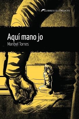 AQUÍ MANO JO | 9788412271898 | TORRES MARIBEL | Llibres Parcir | Llibreria Parcir | Llibreria online de Manresa | Comprar llibres en català i castellà online