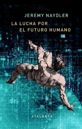 LA LUCHA POR EL FUTURO HUMANO | 9788412213041 | NAYDLER, JEREMY | Llibres Parcir | Llibreria Parcir | Llibreria online de Manresa | Comprar llibres en català i castellà online