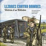 LLIBRES CONTRA BOMBES. HISTÒRIA D'UN BIBLIOBÚS | 9788439399957 | DUARTE I MONTSERRAT, CARLES / SAFONT I PLUMED, JOAN / COMOTTO, AGUSTÍN | Llibres Parcir | Llibreria Parcir | Llibreria online de Manresa | Comprar llibres en català i castellà online
