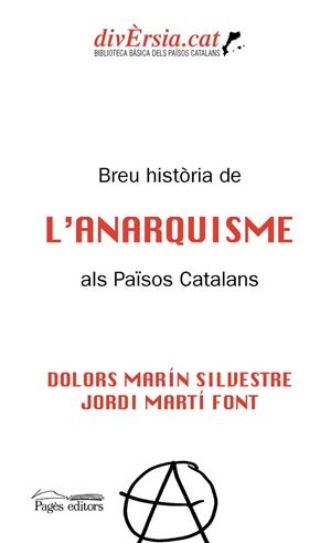 BREU HISTÒRIA DE L'ANARQUISME ALS PAÏSOS CATALANS | 9788413032511 | MARÍN SILVESTRE, DOLORS/MARTÍ FONT, JORDI | Llibres Parcir | Librería Parcir | Librería online de Manresa | Comprar libros en catalán y castellano online