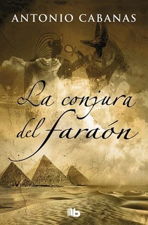 LA CONJURA DEL FARAÓN | 9788490705612 | CABANAS, ANTONIO | Llibres Parcir | Llibreria Parcir | Llibreria online de Manresa | Comprar llibres en català i castellà online