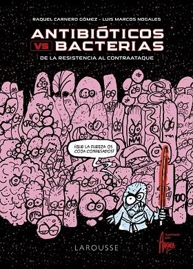 ANTIBIÓTICOS VS. BACTERIAS | 9788418473388 | CARNERO GÓMEZ, RAQUEL/MARCOS NOGALES, LUIS | Llibres Parcir | Librería Parcir | Librería online de Manresa | Comprar libros en catalán y castellano online