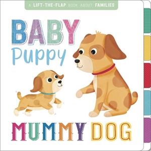 BABY PUPPY, MUMMY DOG | 9781788105699 | AA.VV. | Llibres Parcir | Llibreria Parcir | Llibreria online de Manresa | Comprar llibres en català i castellà online