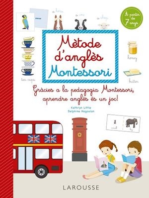 MÈTODE D'ANGLÈS MONTESSORI | 9788418473265 | LITTLE, KATHRYN/HAGOULON, DELPHINE | Llibres Parcir | Librería Parcir | Librería online de Manresa | Comprar libros en catalán y castellano online