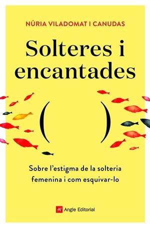 SOLTERES I ENCANTADES | 9788418197758 | VILADOMAT I CANUDAS , NÚRIA | Llibres Parcir | Llibreria Parcir | Llibreria online de Manresa | Comprar llibres en català i castellà online